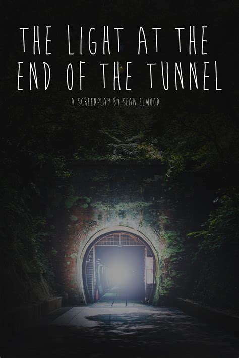 The Light At The End Of The Tunnel By Sean Elwood Script Revolution