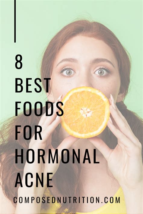 8 Best Foods For Hormonal Acne — Composed Nutrition Hormone Pcos