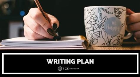 What Is A Writing Plan 5 Tips On How You Can Establish Your Own Tck