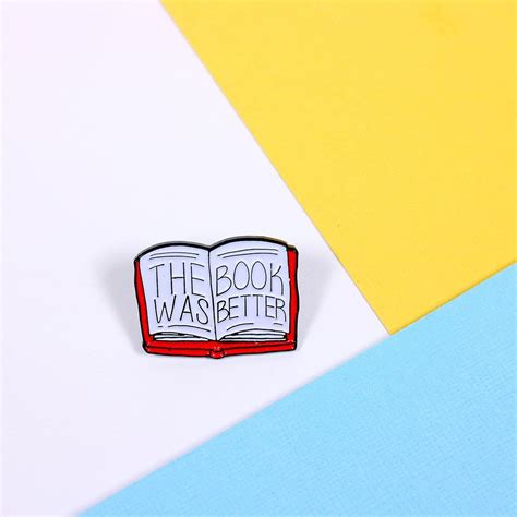 The Book Was Better Enamel Pin With Clutch Back Ep103 By Punkypins