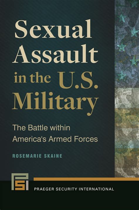 sexual assault in the u s military the battle within america s armed forces abc clio