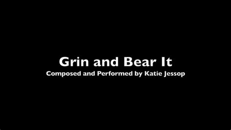 Grin And Bear It Youtube
