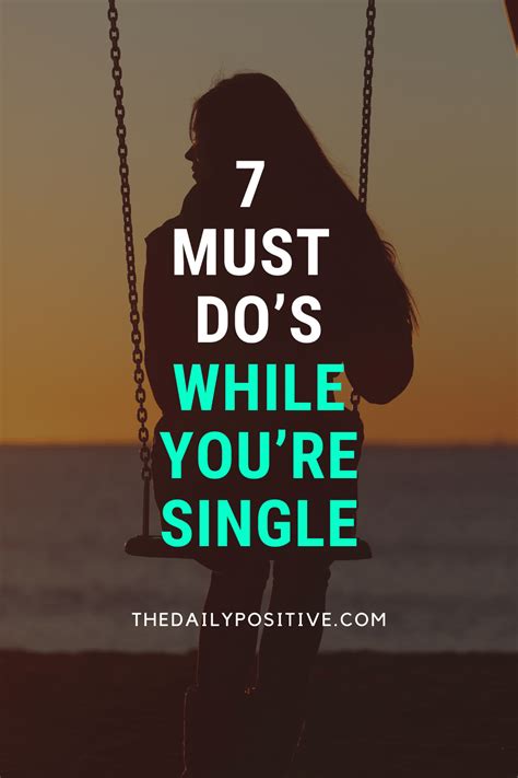 7 Must Dos While Youre Single The Daily Positive Single And Happy