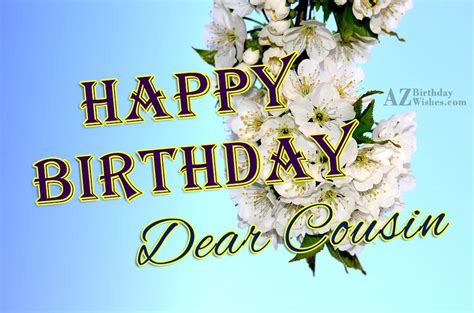 Like any birthday message, cousin birthday wishes rely on one element more than anything else: Happy Birthday Dear Cousin