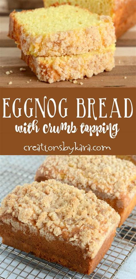 I always include a loaf of this bread in my christmas crates that we make up for my family. Eggnog Quick Bread with Crumb Topping - Creations by Kara