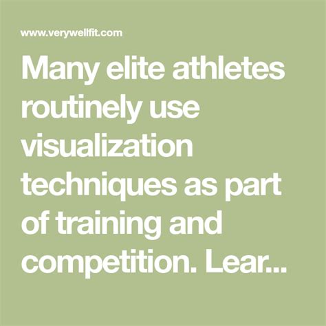Many Elite Athletes Routinely Use Visualization Techniques As Part Of