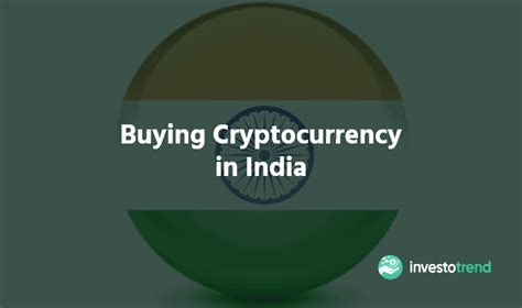 Select category bitcoin news blockchain news guides market mining research & analysis. Buying Cryptocurrency in India - InvestoTrend