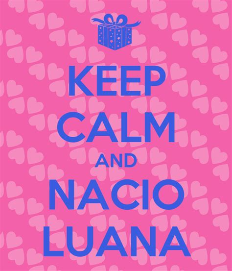 Keep Calm And Nacio Luana Poster Vanessa Keep Calm O Matic