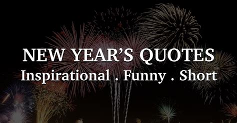 100 Best New Years Quotes For 2024 Inspirational Funny And Short