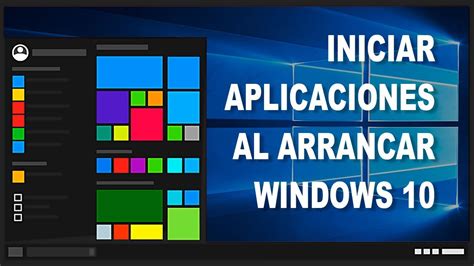 Iniciar Aplicaciones Automáticamente En Windows 10 Al Arrancar El