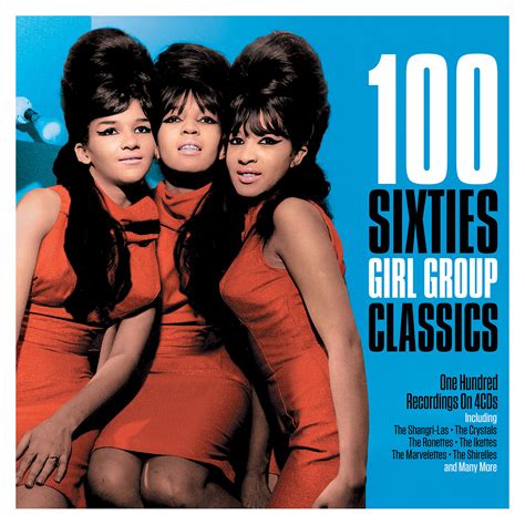 100 sixties girl group classics 4cd set not now music
