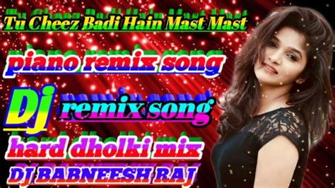 No Voice Tag Tu Chij Badi Hai Mast Mast Shaadi Special Dj Piano Remix Song Hard Dholki Mix