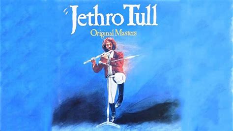 Very Best Hits Anthology Of Jethro Tull Jethro Tull Greatest Hits Playlist Youtube