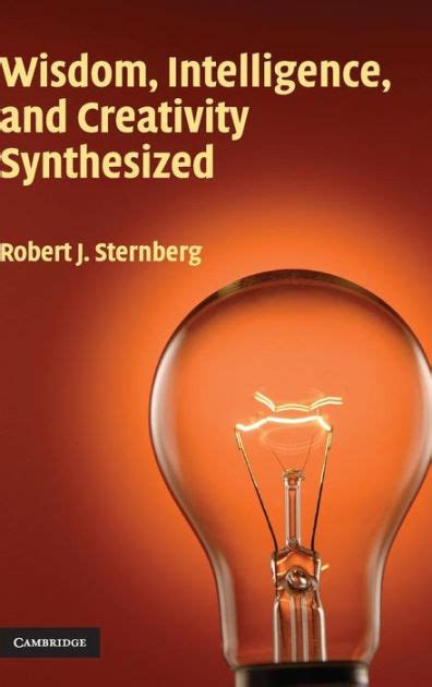 wisdom intelligence and creativity synthesized edition 1 by robert j sternberg phd