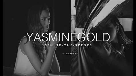 Yasmine Gold Behind The Scenes 2022 Youtube