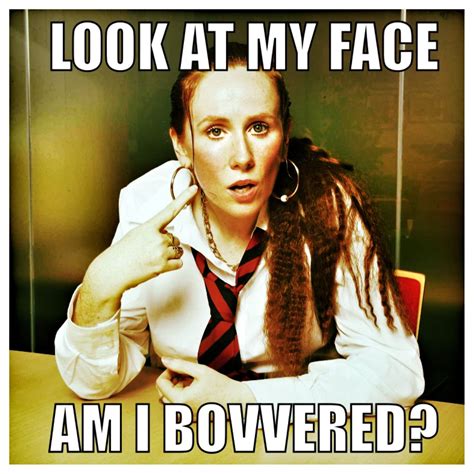 Sum up modern Britain in one image! | Catherine tate, Am i bovvered