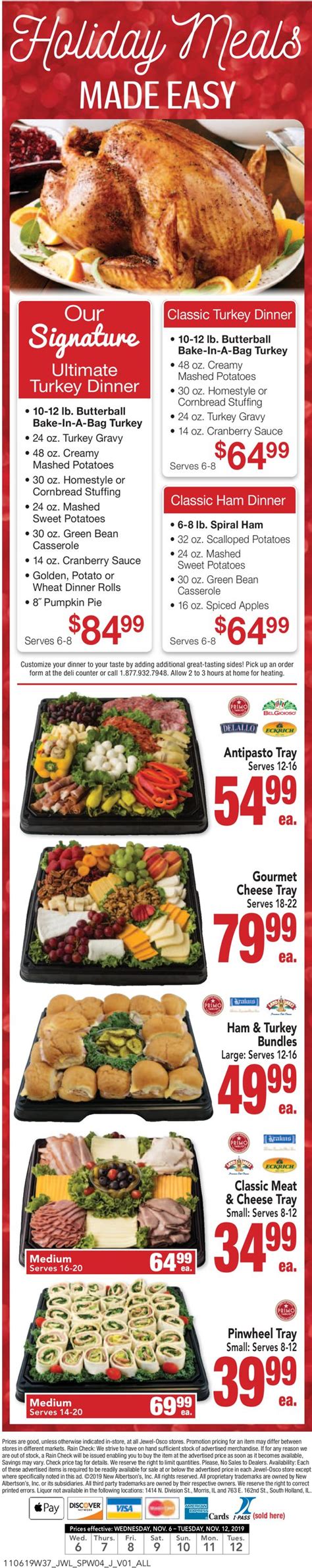 The thanksgiving turkey should be the crown jewel of your holiday table, so you'll definitely want to passing drinks on to a guest is an easy way to clear up your schedule and gives the guest a fun job. Jewel Osco Current weekly ad 11/06 - 11/12/2019 4 - frequent-ads.com