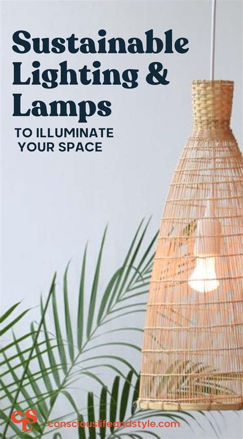 12 Sustainable Lighting Brands To Illuminate Your Space In 2023 Eco