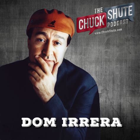 Dom Irrera Comedian And Actor Chuck Shute Podcast Podcast Podtail