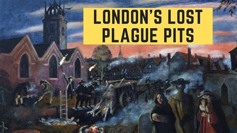 Londons Lost Plague Pits Youtube