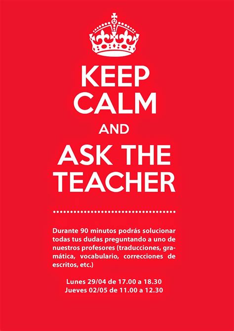 1 Own Inspirational Quotes 6 Keep Calm And Ask The Teacher