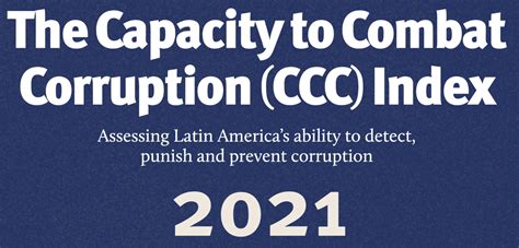 The Capacity To Combat Corruption Ccc Index 2021 Assessing Latin Americas Ability To