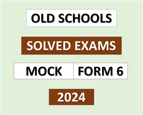 Old Schools Tossa Solved Exams Joint Form Six 2024 All
