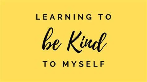 Learning To Be Kind To Myself Nalandabodhi International
