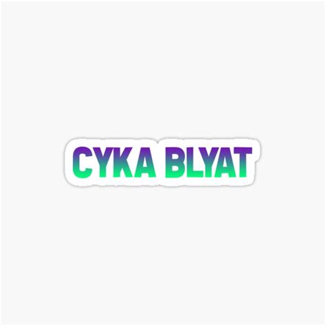 Cyka Blyat High Quality Sticker By Geempah Redbubble