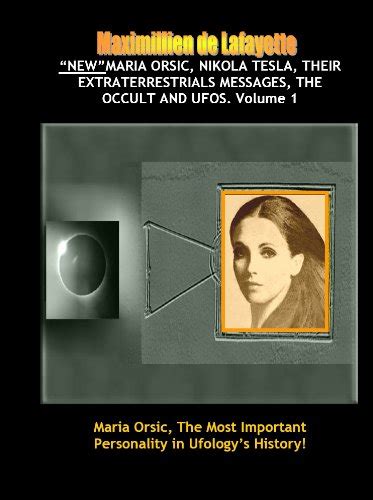 Amazon New Maria Orsic Nikola Tesla Their Extraterrestrials Messages The Occult And Ufos