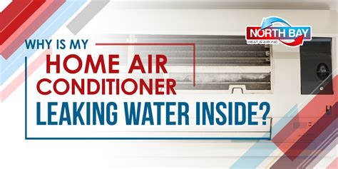 Why your air conditioner is leaking water: Why is My Home Air Conditioner Leaking Water Inside?