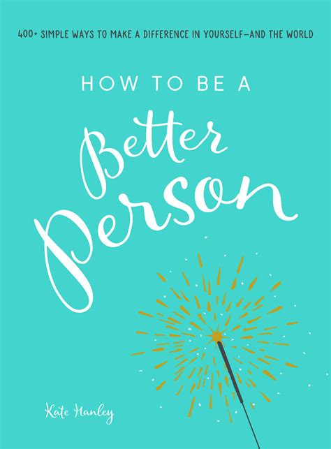 How To Be A Better Person Book By Kate Hanley Official Publisher