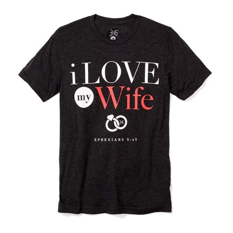 I Love My Wife T Shirt 316collection