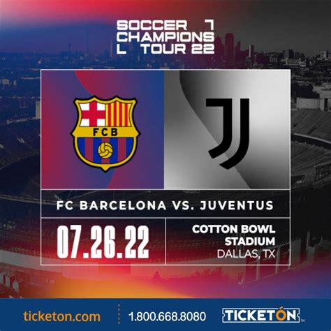 Fc Barcelona Vs Juventus Cotton Bowl Tickets Boletos Dallas Tx