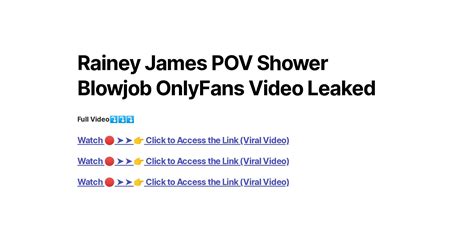Rainey James Pov Shower Blowjob Onlyfans Video Leaked