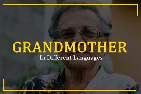 This page provides all possible translations of the word grandmother in the thai language. How to Say Grandmother in Different Languages