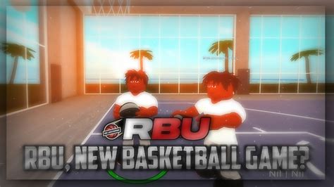 Rbu┃newest Roblox Basketball Game┃full Showcase Youtube