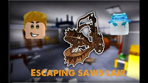 Escaping Saws Lair In Roblox Fticeplayz Youtube