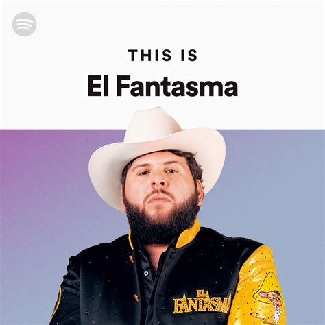 This Is El Fantasma Spotify Playlist