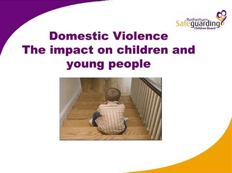 Ppt Domestic Violence The Impact On Children And Young People