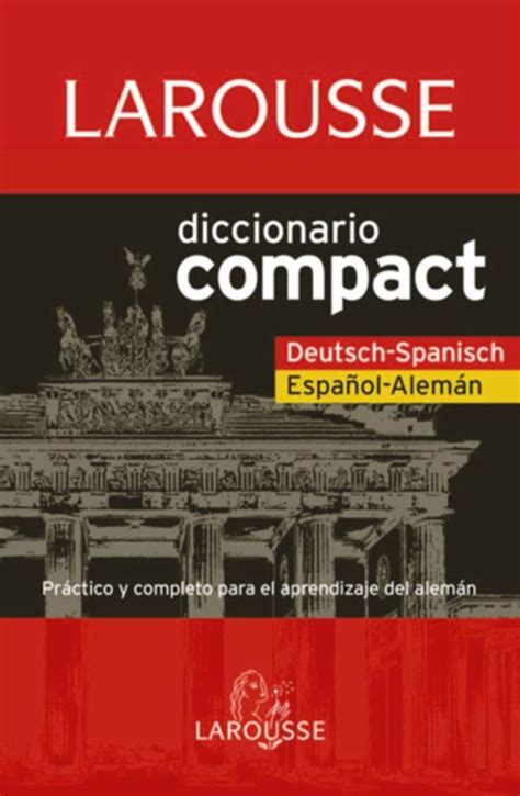 Larousse Diccionario Compact Deutsch Spanisch EspaÑol Aleman Con Isbn 9788480166799 Casa Del