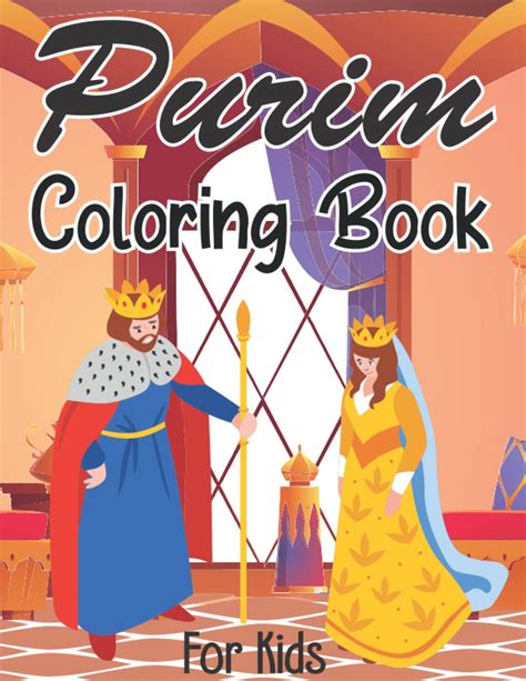 Purim Coloring Book For Kids The Megillah Purim Story And Traditions