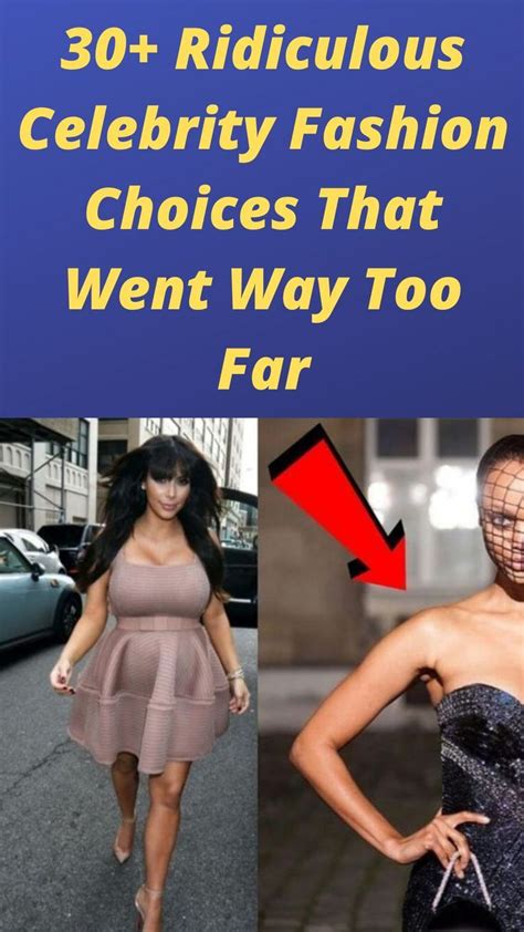 30 Ridiculous Celebrity Fashion Choices That Went Way Too Far