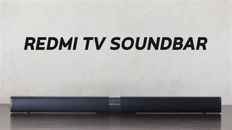 For Us60 The Redmi Tv Soundbar Is A Very Compelling Living Room