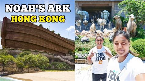 Noah S Ark Hong Kong Ma Wan Island Hong Kong Travel Vlog