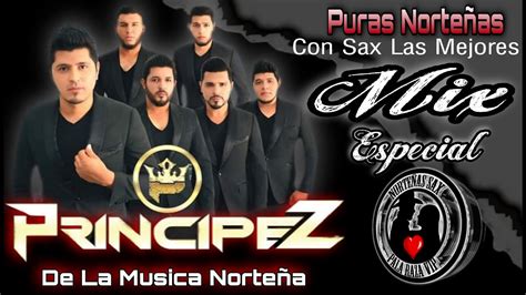 Los Principez De La Música Norteña Norteñas Con Sax Las Mejores Mix Especial Edición 2020