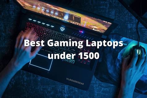 Best Gaming Laptops Under 1500 A Pc And Windows Laptop Perspective