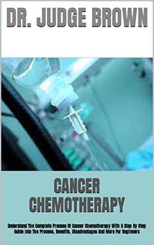 Cancer Chemotherapy Understand The Complete Process Of Cancer