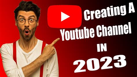 How To Create A Youtube Channel In 2023 Step By Step Guide With Tips