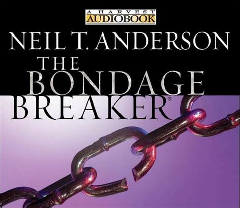 The Bondage Breaker Von Neil T Anderson Hörbuch Buecherde